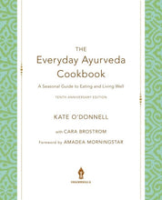 The Everyday Ayurveda Cookbook