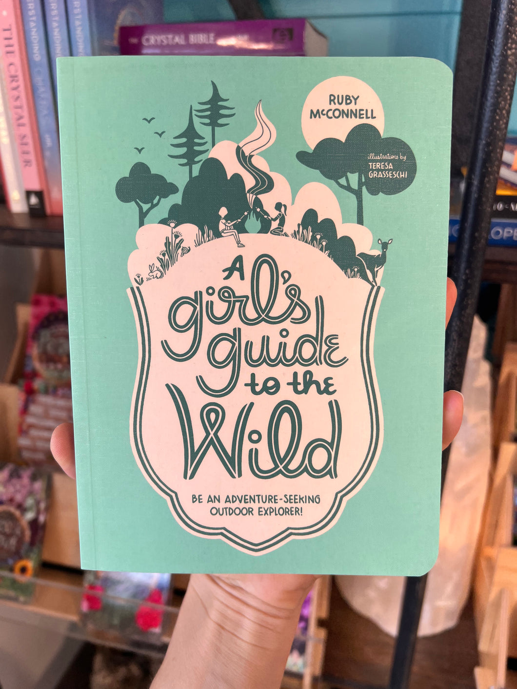 A GIRLA GUIDE TO THE WILD